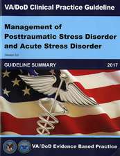 VA/DOD Clinical Practice Guideline: Management of Posttraumatic Stress Disorder and Acute Stress Disorder Guideline Summary