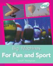 For Fun and Sport PM PLUS Non Fiction Level 18&19 Big MachinesTurquoise