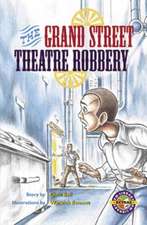 The Grand Street Theatre Robbery PM Extras Emerald: PM Extras Chapter Books Emerald