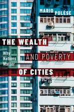 The Wealth and Poverty of Cities: Why Nations Matter