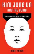 Kim Jong Un and the Bomb: Survival and Deterrence in North Korea