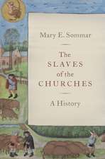 The Slaves of the Churches: A History