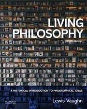 Living Philosophy: A Historical Introduction to Philosophical Ideas