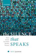 The Silence That Speaks: Short Stories by Indian Muslim Women