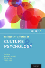 Handbook of Advances in Culture and Psychology, Volume 5