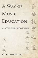 A Way of Music Education: Classic Chinese Wisdoms