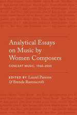 Analytical Essays on Music by Women Composers: Concert Music from 1960-2000