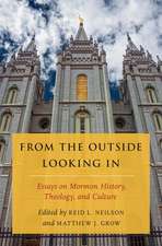 From the Outside Looking In: Essays on Mormon History, Theology, and Culture