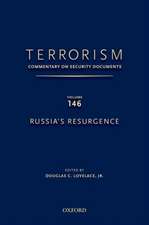 TERRORISM: COMMENTARY ON SECURITY DOCUMENTS VOLUME 146: Russia's Resurgence