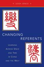 Changing Referents: Learning Across Space and Time in China and the West