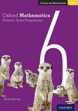 Oxford Mathematics Primary Years Programme Practice and Mastery Book 6