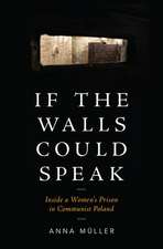 If the Walls Could Speak: Inside a Women's Prison in Communist Poland