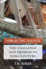 Turn of the Tortoise: The Challenge and Promise of India's Future