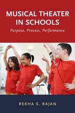 Musical Theater in Schools: Purpose, Process, Performance