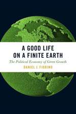 A Good Life on a Finite Earth: The Political Economy of Green Growth