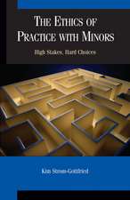 The Ethics of Practice With Minors: High Stakes, Hard Choices