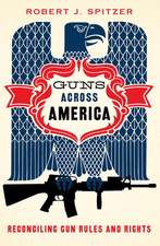 Guns across America: Reconciling Gun Rules and Rights