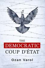 The Democratic Coup d'État