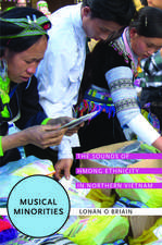 Musical Minorities: The Sounds of Hmong Ethnicity in Northern Vietnam