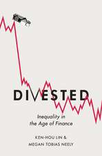 Divested: Inequality in Financialized America