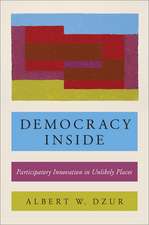 Democracy Inside: Participatory Innovation in Unlikely Places