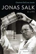 Jonas Salk: A Life