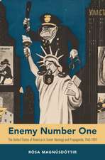 Enemy Number One: The United States of America in Soviet Ideology and Propaganda, 1945-1959