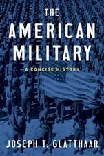 The American Military: A Concise History