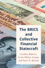 The BRICS and Collective Financial Statecraft