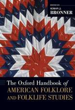 The Oxford Handbook of American Folklore and Folklife Studies