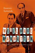 We'll Have Manhattan: The Early Work of Rodgers & Hart