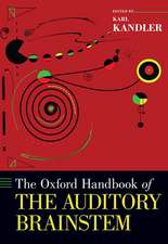 The Oxford Handbook of the Auditory Brainstem