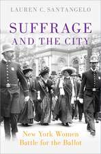 Suffrage and the City: New York Women Battle for the Ballot