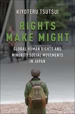 Rights Make Might: Global Human Rights and Minority Social Movements in Japan