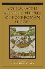 Columbanus and the Peoples of Post-Roman Europe