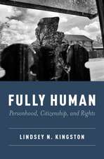 Fully Human: Personhood, Citizenship, and Rights