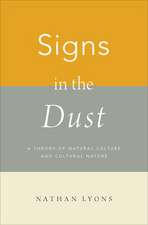 Signs in the Dust: A Theory of Natural Culture and Cultural Nature