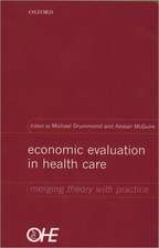 Economic Evaluation in Health Care: Merging theory with practice