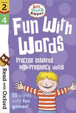 Read with Oxford: Stages 2-4: Biff, Chip and Kipper: Fun With Words Flashcards