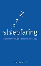 Sleepfaring: A journey through the science of sleep