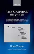 The Graphics of Verse: Experimental Typography in Twentieth-Century Poetry