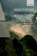 Negotiating Coexistence: The art and science of resolving conflicts in conservation