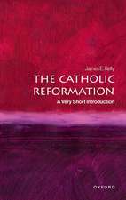 The Catholic Reformation: A Very Short Introduction