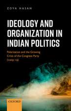 Ideology and Organization in Indian Politics: Growing Polarization and the Decline of the Congress Party (2009-19)