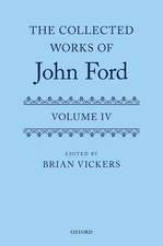 The Collected Works of John Ford: Volume IV