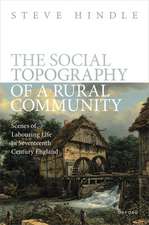 The Social Topography of a Rural Community: Scenes of Labouring Life in Seventeenth Century England