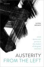 Austerity from the Left: Social Democratic Parties in the Shadow of the Great Recession