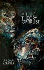 A Telic Theory of Trust