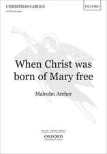 When Christ was born of Mary free