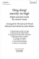 Ding dong! Merrily on high: Eight seasonal carols for mixed choir